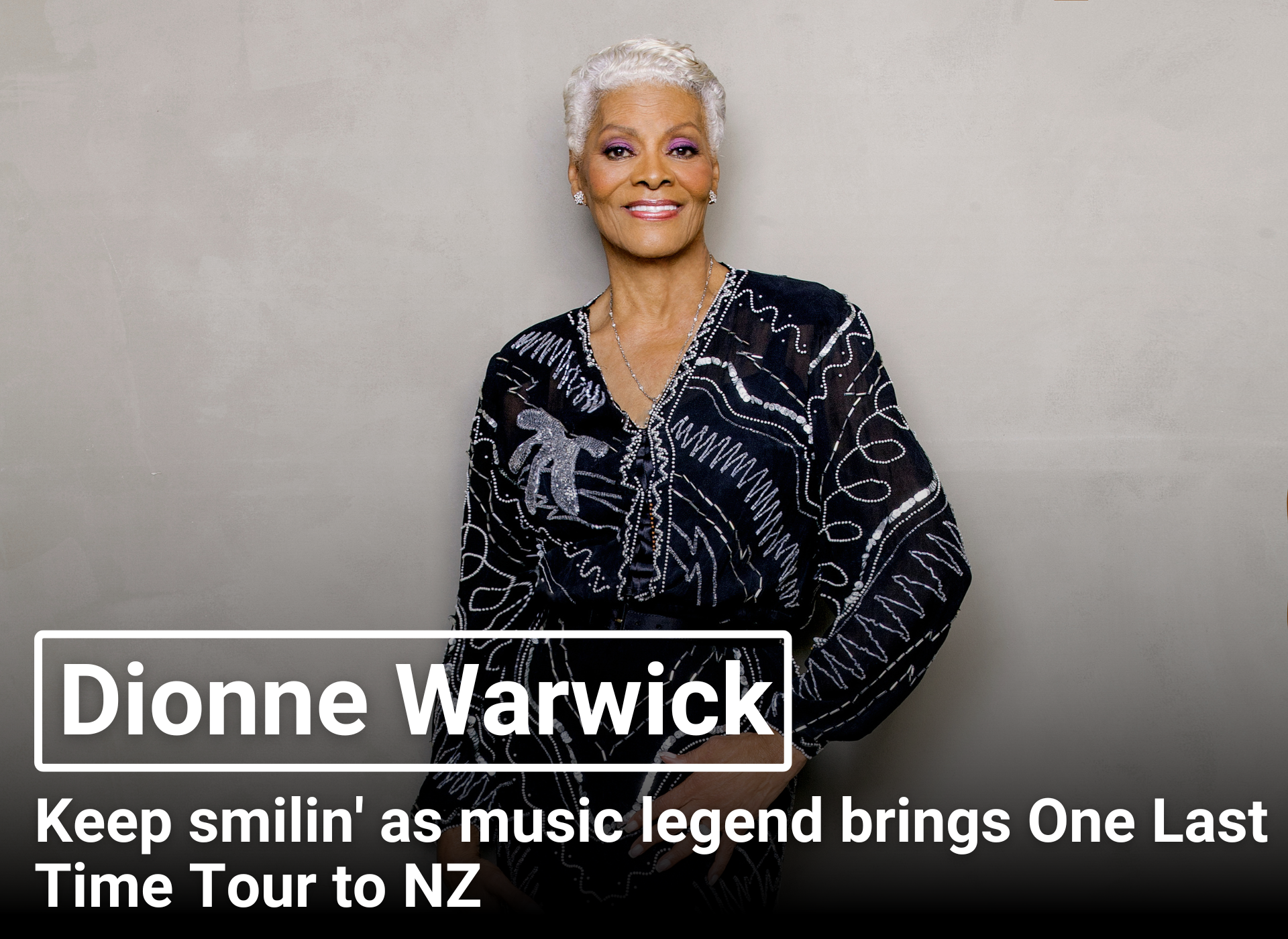 Dionne Warwick | Keep smilin' as music legend brings One Last Time Tour to NZ